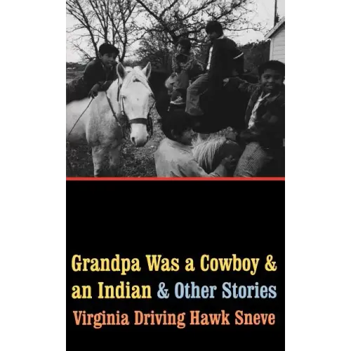Grandpa Was a Cowboy and an Indian and Other Stories