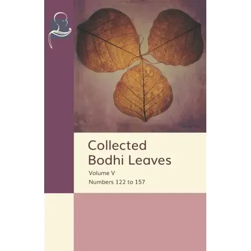 Collected Bodhi Leaves Volume V: Numbers 122 to 157