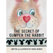 The Secret of Gumper the Rabbit