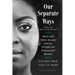 Our Separate Ways, with a New Preface and Epilogue: Black and White Women and the Struggle for Professional Identity