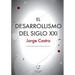 El Desarrollismo del Siglo XXI: Un examen integral de las opciones de desarrollo en el mundo contemporáneo.