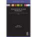 Progressive Studio Pedagogy: Examples from Architecture and Allied Design Fields
