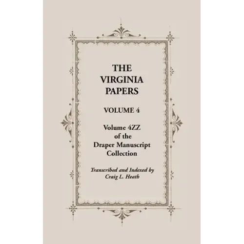 The Virginia Papers, Volume 4, Volume 4zz of the Draper Manuscript Collection