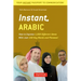 Instant Arabic: How to Express 1,000 Different Ideas with Just 100 Key Words and Phrases! (Arabic Phrasebook & Dictionary)