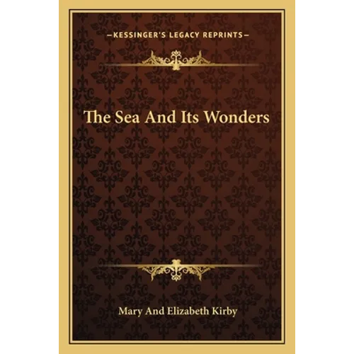 The Sea And Its Wonders