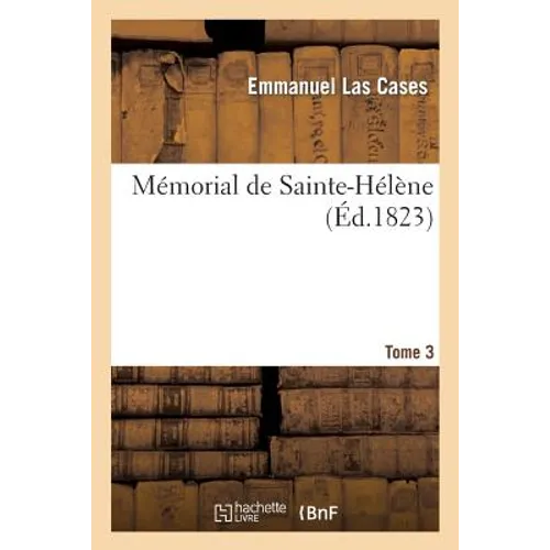 Mémorial de Sainte-Hélène Tome 3