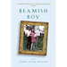 Beamish Boy: A Memoir of Recovery and Awakening