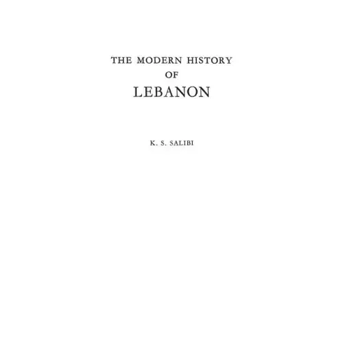 The Modern History of Lebanon.