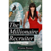 The Millionaire Recruiter: Get Rich With No Experience