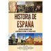 Historia de España: Una guía fascinante sobre la historia de España y el pueblo vasco