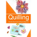Quilling: Step-By-Step Guide Quilling for Beginners