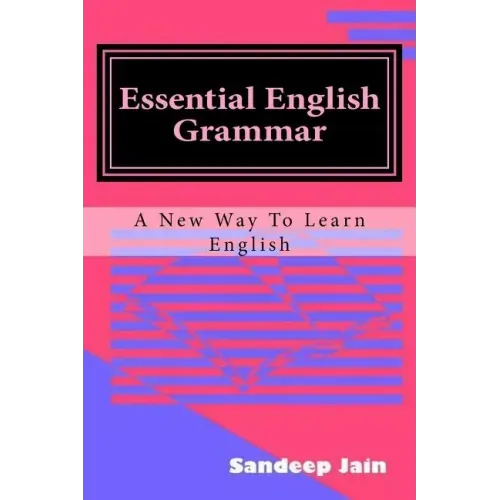 Essential English Grammar: A New Way to Learn English