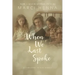 When We Last Spoke