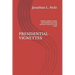 Presidential Vignettes: Stories about Those Who Have Held the Highest Office in the Land