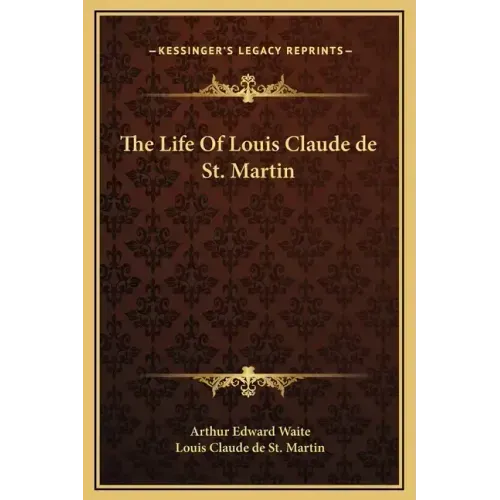 The Life of Louis Claude de St. Martin