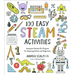 100 Easy STEAM Activities: Awesome Hands-On Projects for Aspiring Artists and Engineers