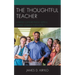 The Thoughtful Teacher: Making Connections with a Diverse Student Population