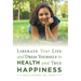 Liberate Your Life and Dress Yourself in Health and True Happiness