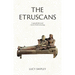 The Etruscans: Lost Civilizations
