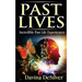 Past Lives: Incredible Past Life Experiences
