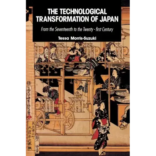The Technological Transformation of Japan: From the Seventeenth to the Twenty-First Century