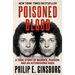 Poisoned Blood: A True Story of Murder, Passion, and an Astonishing Hoax
