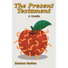 The Present Testament: A Novella