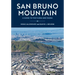 San Bruno Mountain: A Guide to the Flora and Fauna