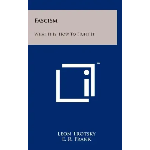 Fascism: What It Is, How to Fight It