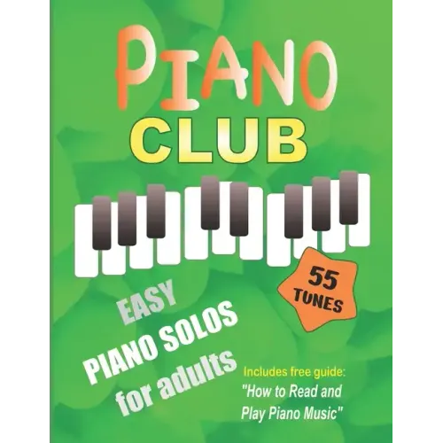 Piano Club: Easy Piano Solos for Adults Piano Sheet Music and Music Theory Course