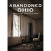 Abandoned Ohio: But That Day Did End
