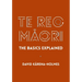 Te Reo Māori: The Basics Explained