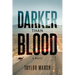 Darker Than Blood: (The Psychic Thriller Experience)