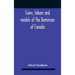 Coins, Tokens And Medals Of The Dominion Of Canada