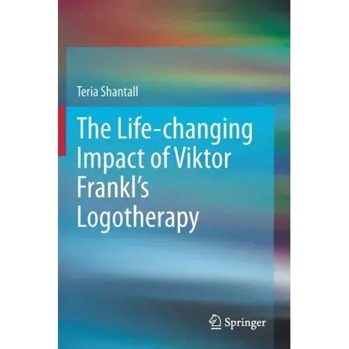 The Lıfe-Changıng Impact of Vıktor Frankl's Logotherapy