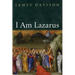 I Am Lazarus