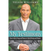 My Testimony: From A Life of Drugs and Prison to A Life of Destiny and Purpose