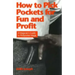 How to Pick Pockets for Fun and Profit: A Magician's Guide to Pickpocketing