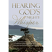 Hearing God's Mighty Whisper: A Nurse's Journey Through the Dark Trenches of Suffering and Loss, Groping for God's Voice, and Searching for Hope and