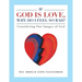 If God Is Love, Why Do I Feel so Bad?: Considering Our Images of God