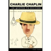 Charlie Chaplin 100 Quotes to Success: This will make you think in many ways