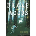 Brave in the Woods