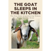 The Goat Sleeps in the Kitchen: The True Story of an Amazing Woman; Maria Insalaco Reina