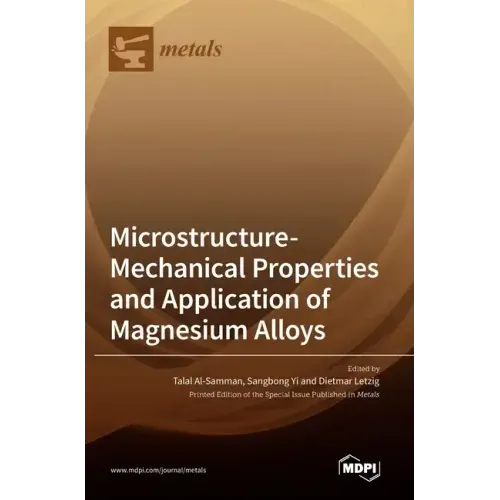 Microstructure-Mechanical Properties and Application of Magnesium Alloys