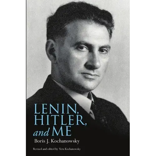 Lenin, Hitler, and Me