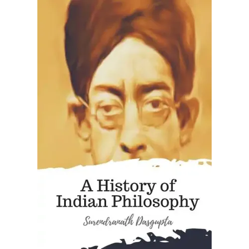 A History of Indian Philosophy