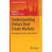 Understanding China's Real Estate Markets: Development, Finance, and Investment