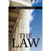 The Law: The Classic Blueprint For A Free Society