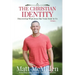 The Christian Identity, Volume 3: Discovering What Jesus Has Truly Done to Us