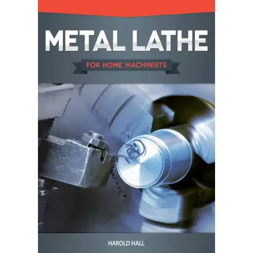 Metal Lathe for Home Machinists